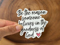 The Goodness of God Vinyl Sticker